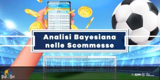 Come Applicare la Statistica Bayesiana alle Scommesse