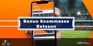 Bonus Scommesse Betsson: 100€ Senza Deposito + 100€ Bonus Sport